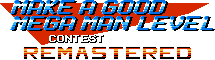 Make a Good Mega Man Level Contest Remastered